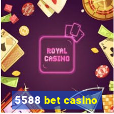 5588 bet casino